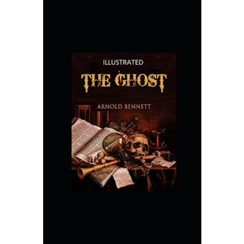 The Ghost Illustrated Paperback, Independently Published, English, 9798711921370