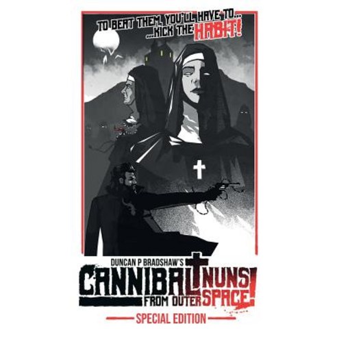 (영문도서) Cannibal Nuns from Outer Space!: Special Edition Hardcover, Eyecue Productions, English, 9781999751241