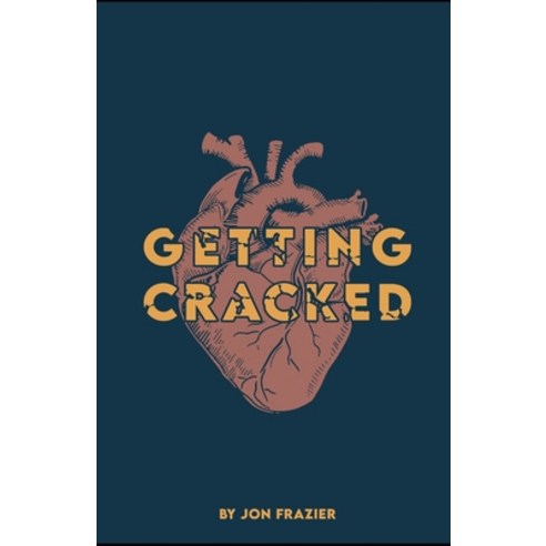 Getting Cracked: Preparing for open heart surgery Paperback, Independently Published, English, 9798587363779