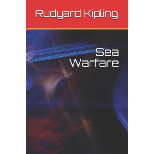 Sea Warfare Paperback, Independently Published