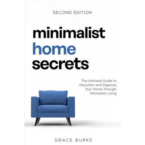 (영문도서) Minimalist Home Secrets - Second Edition Paperback, Blurb, English, 9781006484612