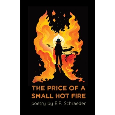 (영문도서) The Price of a Small Hot Fire Paperback, Raw Dog Screaming Press, English, 9781947879614