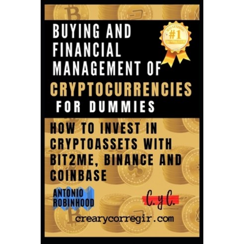 (영문도서) Buying and financial management of cryptocurrencies for dummies: How to invest in cryptoasset... Paperback, Independently Published, English, 9798514689545
