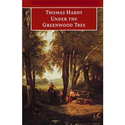 Under the Greenwood Tree Annotated Paperback, Independently Published, English, 9798580744391