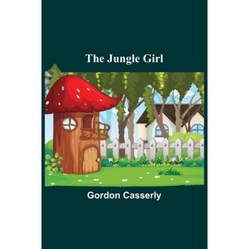 (영문도서) The Jungle Girl Paperback, Alpha Edition, English, 9789356577664