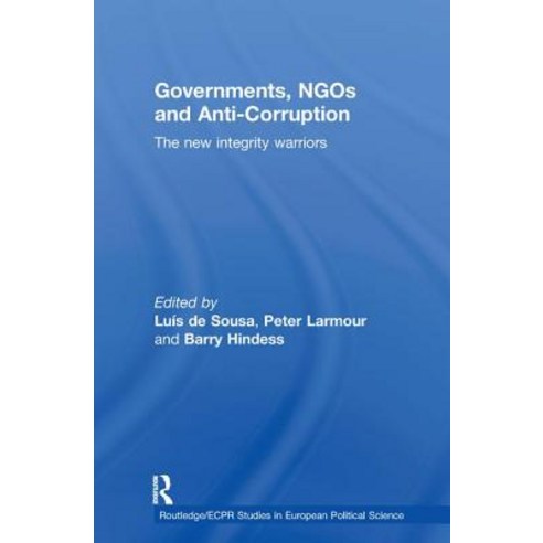 (영문도서) Governments NGOs and Anti-Corruption: The New Integrity Warriors Paperback, Routledge, English, 9780415599610