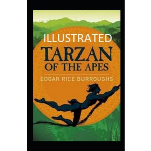 Tarzan of the Apes Illustrated Paperback, Independently Published, English, 9798599464006