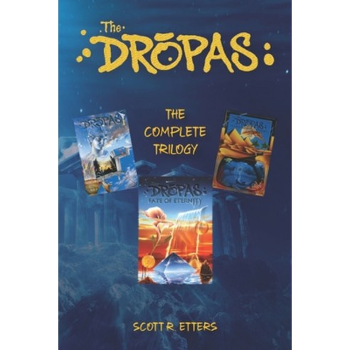 The Dropas: The Complete Trilogy Paperback, Dropas Effect LLC, English, 9781736333402