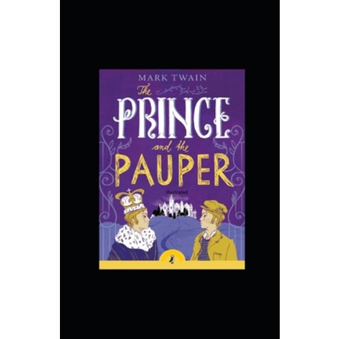 The Prince and the Pauper Illustrated Paperback, Independently Published, English, 9798709374898