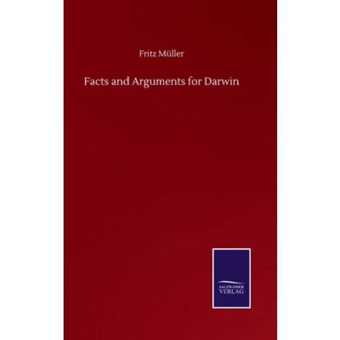 Facts and Arguments for Darwin Hardcover, Salzwasser-Verlag Gmbh