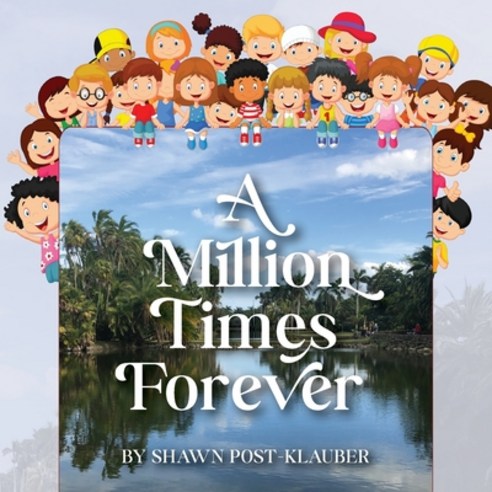 A Million Times Forever Paperback, Shawn A. Post, English, 9780578884394