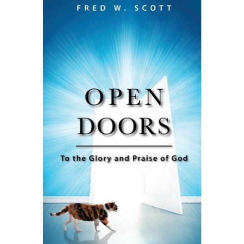 Open Doors: To the Glory and Praise of God Paperback, Trilogy Christian Publishing