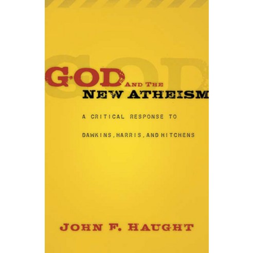 God and the New Atheism: A Critical Response to Dawkins Harris and Hitchens, Westminster John Knox Pr