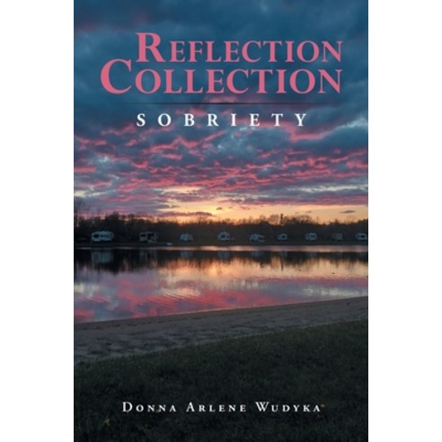 Reflection Collection: Sobriety Paperback, Authorhouse