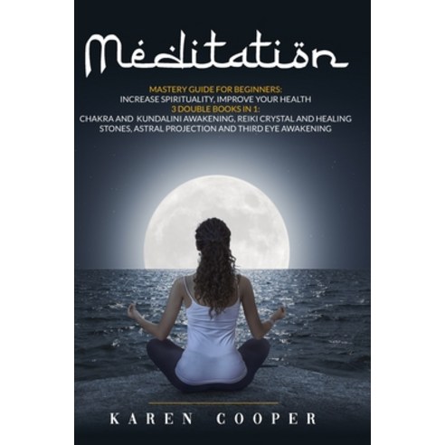 Meditation: Mastery guide for beginners: Increase spirituality and Improve your health. This Book in... Paperback, Independently Published