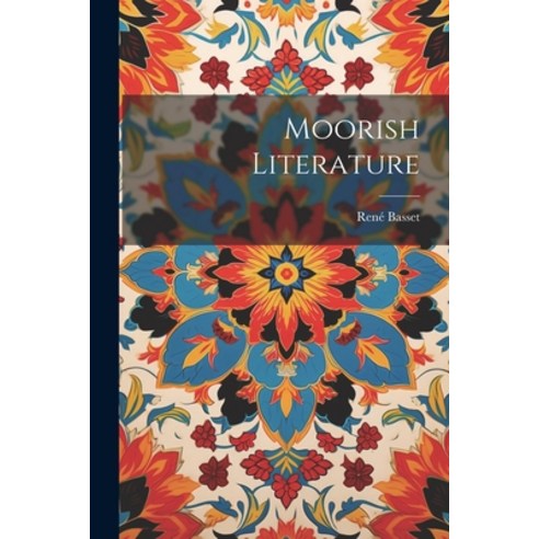 (영문도서) Moorish Literature Paperback, Legare Street Press, English, 9781022147928