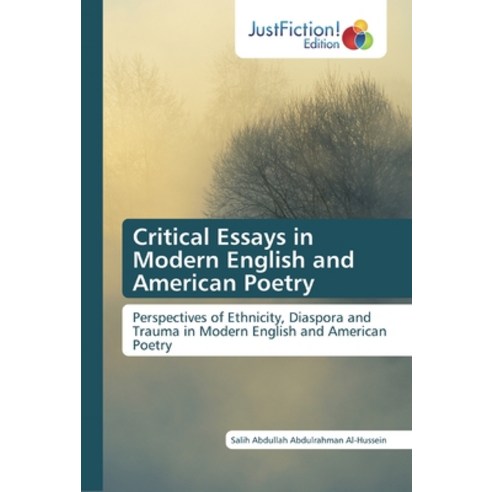 Critical Essays in Modern English and American Poetry Paperback, Justfiction Edition