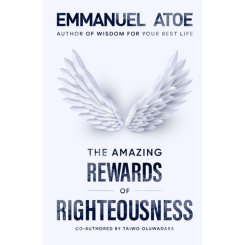 (영문도서) The Amazing Rewards of Righteousness Paperback, Independently Published, English, 9798415723485