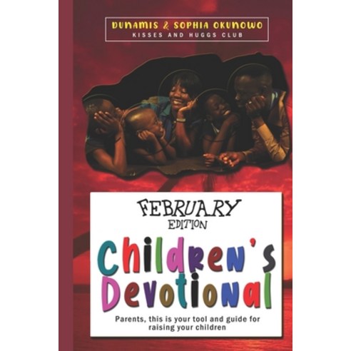 Children''s Devotional: February Edition Paperback, Independently Published, English, 9798741234242
