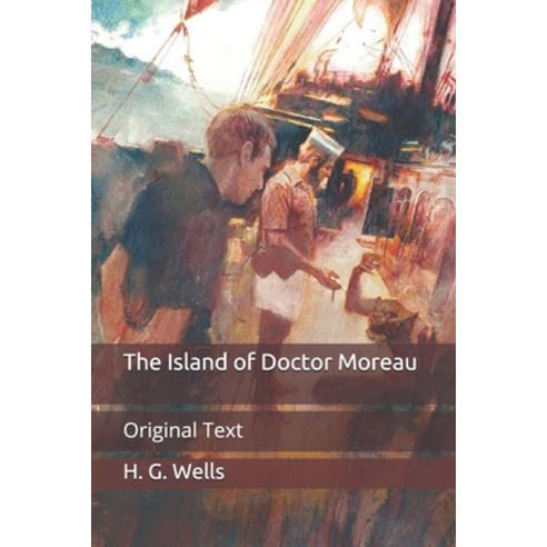 The Island of Doctor Moreau: Original Text Paperback, Independently Published