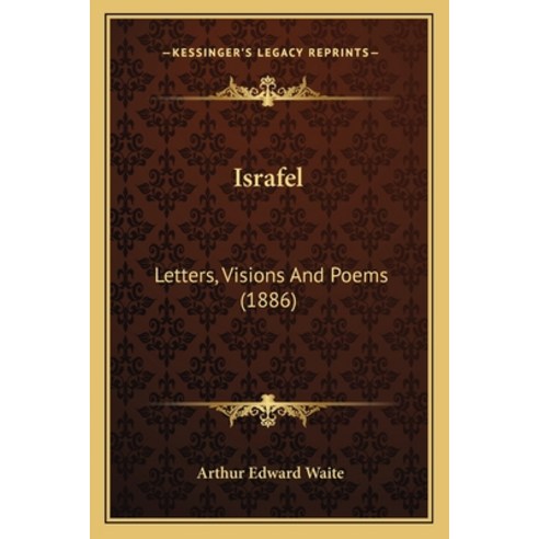 Israfel: Letters Visions And Poems (1886) Paperback, Kessinger Publishing