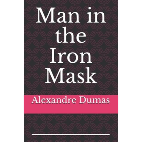 Man in the Iron Mask Paperback, Independently Published, English, 9798568983453