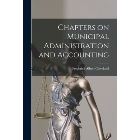 (영문도서) Chapters on Municipal Administration and Accounting [microform] Paperback, Legare Street Press, English, 9781014936493