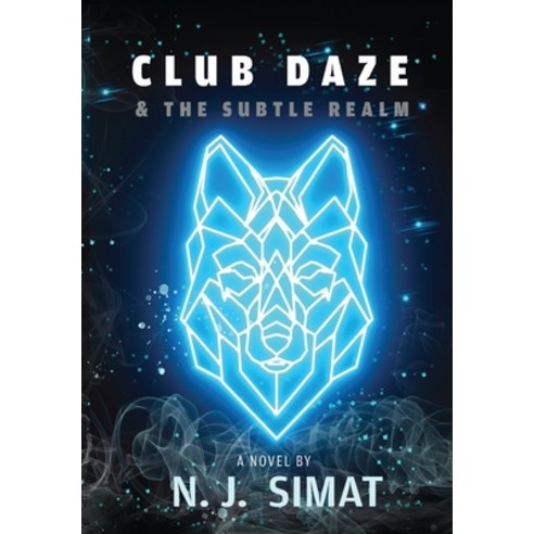 (영문도서) Club Daze and The Subtle Realm Hardcover, Canary Agency, English, 9781737903055