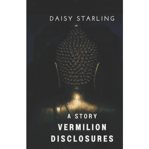 (영문도서) Vermilion Disclosures: A Story Paperback, Independently Published, English, 9798859735419
