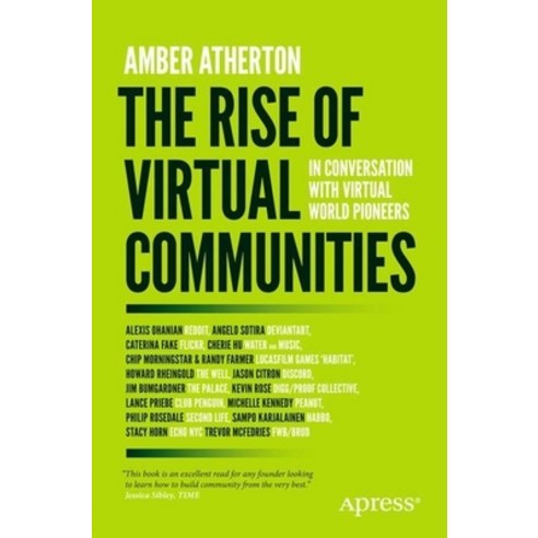 (영문도서) The Rise of Virtual Communities: In Conversation with Virtual World Pioneers Paperback, Apress, English, 9781484292969