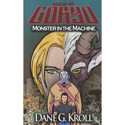 Realm of Goryo: Monster in the Machine Paperback, Independently Published