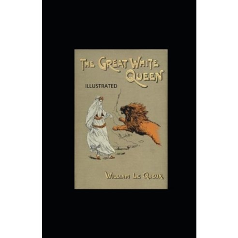 The Great White Queen Illustrated Paperback, Independently Published, English, 9798592660252