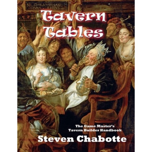 Tavern Tables: The Game Master''s Tavern Builder Handbook Paperback, Independently Published, English, 9781088678602