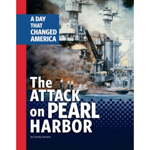 The Attack on Pearl Harbor: A Day That Changed America Hardcover, Capstone Press, English, 9781663905833