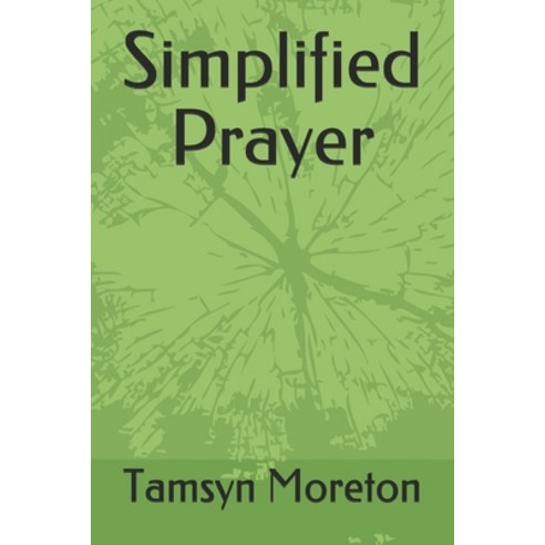 (영문도서) Simplified Prayer Paperback, Independently Published, English, 9781549746727