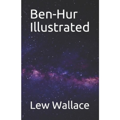 Ben-Hur Illustrated Paperback, Independently Published, English, 9798744371913
