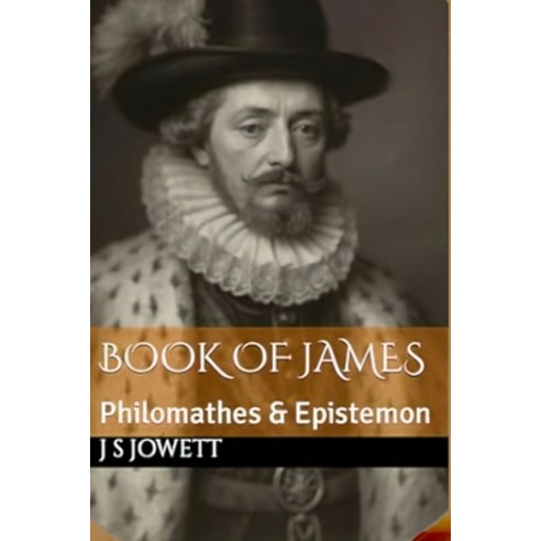 (영문도서) Book of James: Philomathes & Epistemon Paperback, Independently Published, English, 9798874386498
