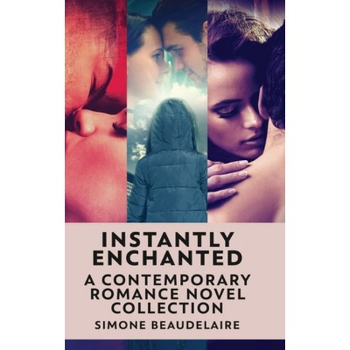 (영문도서) Instantly Enchanted: A Contemporary Romance Novel Collection Hardcover, Next Chapter, English, 9784824149404