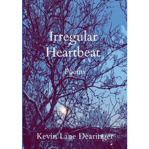 (영문도서) Irregular Heartbeat: Poems Paperback, Lulu.com, English, 9781304544308