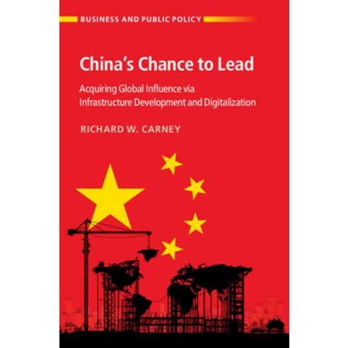 (영문도서) China''s Chance to Lead: Acquiring Global Influence Via Infrastructure Development and Digital... Paperback, Cambridge University Press, English, 9781009385855