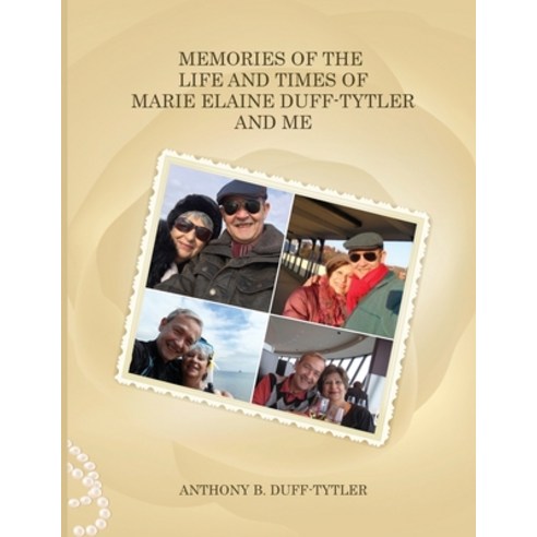 (영문도서) Memories of the Life and Times of Marie Elaine Duff-Tytler and Me Paperback, Savvy Book Marketing, English, 9781915662446