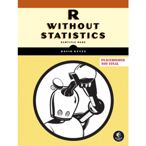 (영문도서) R Without Statistics Paperback, No Starch Press, English, 9781718503328