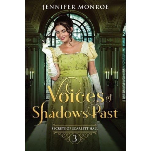 (영문도서) Voices of Shadows Past: Secrets of Scarlett Hall Book 3 Paperback, Independently Published, English, 9781657033061