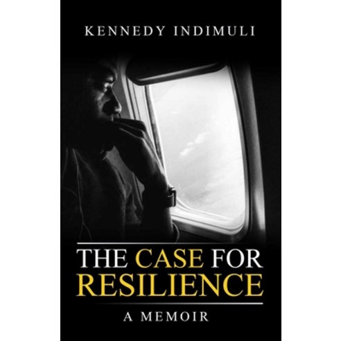 The Case for Resilience: A Memoir Paperback, Independently Published, English, 9798581531358