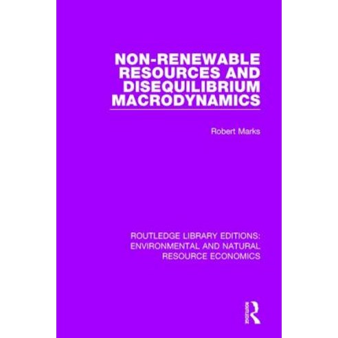 Non-Renewable Resources and Disequilibrium Macrodynamics Paperback, Routledge