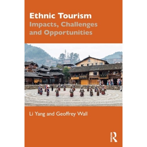 (영문도서) Ethnic Tourism: Impacts Challenges and Opportunities Paperback, Routledge, English, 9781032447971