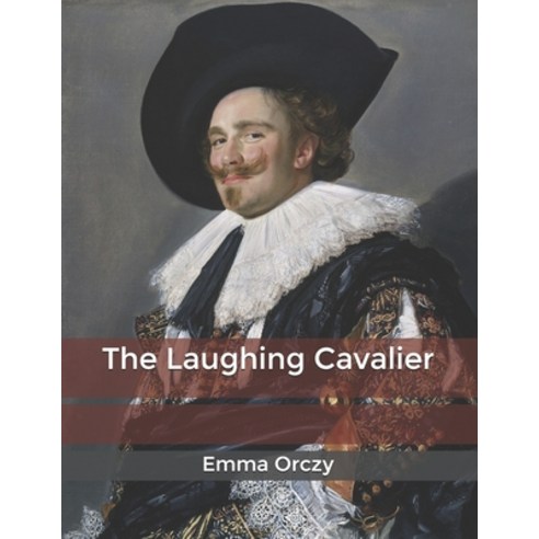 The Laughing Cavalier Paperback, Independently Published, English, 9798604752890