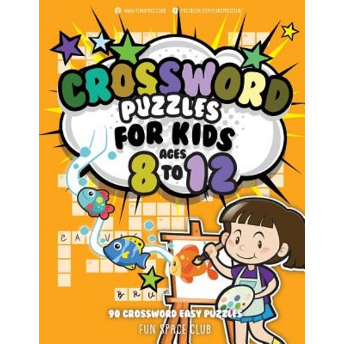 (영문도서) Crossword Puzzles for Kids Ages 8 to 12: 90 Crossword Easy Puzzle Books Paperback, Createspace Independent Pub..., English, 9781721162604