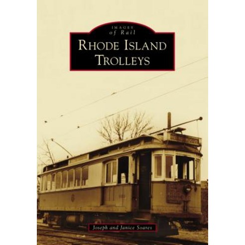 (영문도서) Rhode Island Trolleys Paperback, Arcadia Publishing (SC), English, 9781467129749