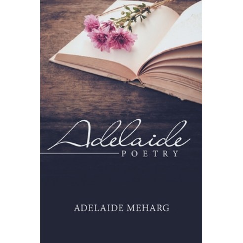 (영문도서) Adelaide Poetry Paperback, Xlibris Au, English, 9781669886662
